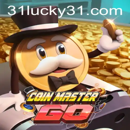 Discovering CoinMasterGO: Exploring the Thrilling World of Lucky31
