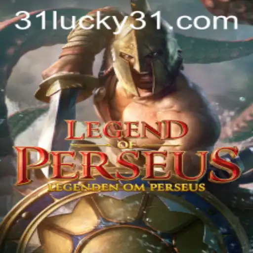 Legend of Perseus: Exploring the Epic Game with Lucky31